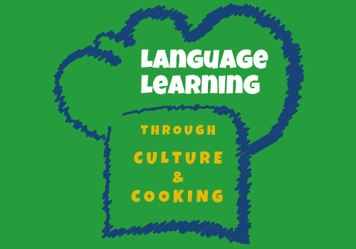 Language Learning through Culture and Cooking (LLCC) – A multi-national educational project!