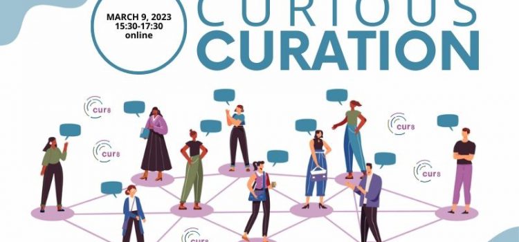 Curious Curation – Join us on March 9, 2023!